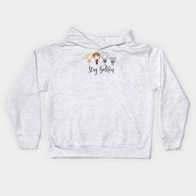 Stay Golden Golden Girls Golden Years Kids Hoodie by sudaisgona